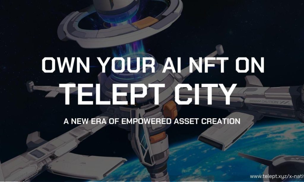 Revolutionizing the NFTs- Telept City Launches Cutting-Edge AIGC NFT Platform for Web3