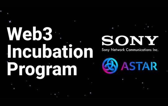 Sony Network Communications and Astar Network’s Joint Web3 Incubation Program Receives Over 150 Registrations