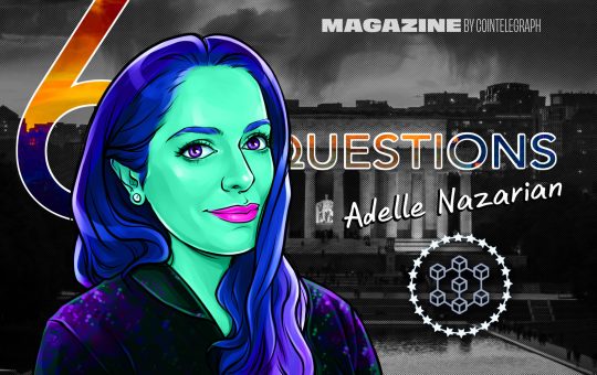 6 Questions for Adelle Nazarian on crypto, journalism and Bitcoin