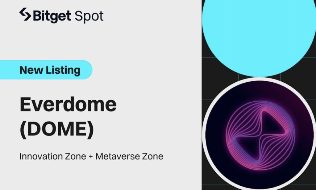 Bitget Welcomes Everdome (DOME) to its Growing List of Tokens